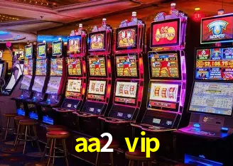 aa2 vip